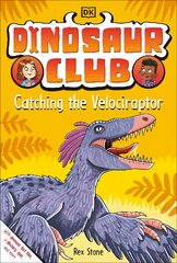 Dinosaur Club: Catching the Velociraptor цена и информация | Книги для подростков  | pigu.lt