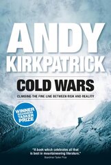 Cold Wars: Climbing the fine line between risk and reality 2nd edition kaina ir informacija | Biografijos, autobiografijos, memuarai | pigu.lt