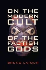 On the Modern Cult of the Factish Gods kaina ir informacija | Ekonomikos knygos | pigu.lt