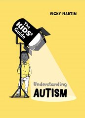 Kids' Guide: Understanding Autism цена и информация | Книги для подростков и молодежи | pigu.lt