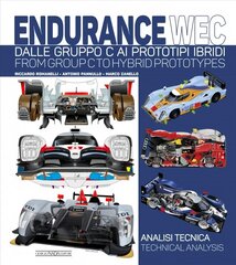 Endurance Wec: Dalle Gruppo C AI Prototipi Ibridi/ From Group C to Hybrid Prototypes цена и информация | Энциклопедии, справочники | pigu.lt
