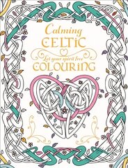 Calming Celtic Colouring kaina ir informacija | Knygos apie meną | pigu.lt