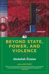 Beyond State, Power, And Violence kaina ir informacija | Socialinių mokslų knygos | pigu.lt