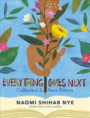 Everything Comes Next: Collected and New Poems kaina ir informacija | Knygos paaugliams ir jaunimui | pigu.lt