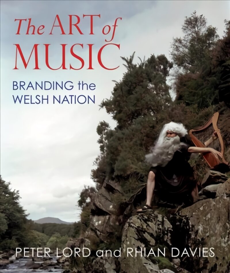 Art of Music: Branding the Welsh Nation цена и информация | Knygos apie meną | pigu.lt