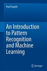 Introduction to Pattern Recognition and Machine Learning 1st ed. 2022 kaina ir informacija | Socialinių mokslų knygos | pigu.lt