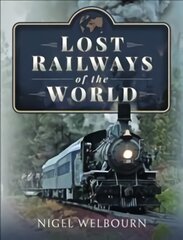 Lost Railways of the World kaina ir informacija | Kelionių vadovai, aprašymai | pigu.lt