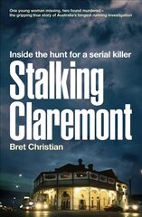 Stalking Claremont: Inside the Hunt for a Serial Killer: Inside the hunt for a serial killer цена и информация | Биографии, автобиогафии, мемуары | pigu.lt