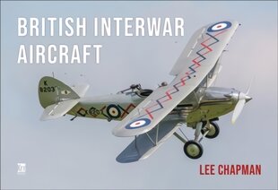 British Interwar Aircraft kaina ir informacija | Socialinių mokslų knygos | pigu.lt
