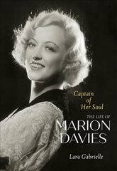 Captain of Her Soul: The Life of Marion Davies цена и информация | Биографии, автобиогафии, мемуары | pigu.lt