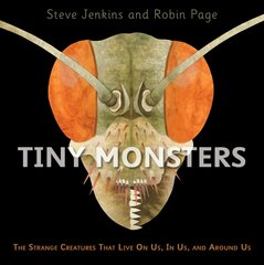 Tiny Monsters: The Strange Creatures That Live On Us, In Us, and Around Us цена и информация | Книги для подростков и молодежи | pigu.lt