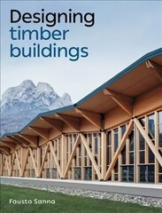 Designing Timber Buildings цена и информация | Книги об архитектуре | pigu.lt