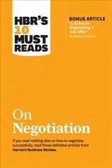 HBR's 10 Must Reads on Negotiation (with bonus article 15 Rules for Negotiating a Job Offer by Deepak Malhotra) цена и информация | Книги по экономике | pigu.lt