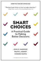 Smart Choices: A Practical Guide to Making Better Decisions kaina ir informacija | Ekonomikos knygos | pigu.lt