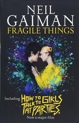 Fragile Things: includes How to Talk to Girls at Parties kaina ir informacija | Fantastinės, mistinės knygos | pigu.lt