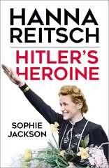 Hitler's Heroine kaina ir informacija | Biografijos, autobiografijos, memuarai | pigu.lt