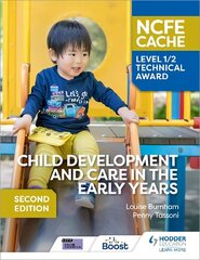 NCFE CACHE Level 1/2 Technical Award in Child Development and Care in the Early Years Second Edition цена и информация | Книги для подростков и молодежи | pigu.lt