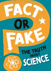 Fact or Fake?: The Truth About Science цена и информация | Книги для подростков  | pigu.lt