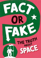 Fact or Fake?: The Truth About Space kaina ir informacija | Knygos paaugliams ir jaunimui | pigu.lt