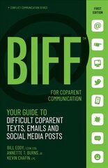 BIFF for CoParent Communication: Your Guide to Difficult Texts, Emails, and Social Media Posts kaina ir informacija | Saviugdos knygos | pigu.lt