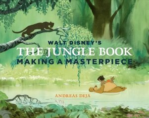 Walt Disney's The Jungle Book: Making A Masterpiece цена и информация | Книги об искусстве | pigu.lt