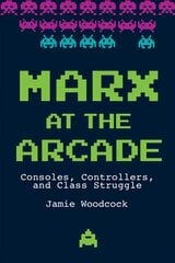 Marx at the Arcade kaina ir informacija | Socialinių mokslų knygos | pigu.lt