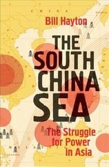 South China Sea: The Struggle for Power in Asia цена и информация | Исторические книги | pigu.lt