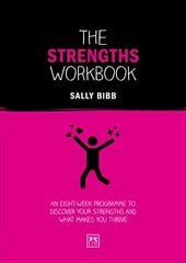 Strengths Workbook: An eight-week programme to discover your strengths and what makes you thrive цена и информация | Самоучители | pigu.lt