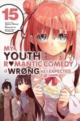 My Youth Romantic Comedy Is Wrong, As I Expected @ comic, Vol. 15 (manga) цена и информация | Фантастика, фэнтези | pigu.lt