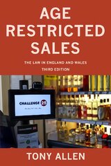 Age Restricted Sales: The Law in England and Wales 3rd New edition kaina ir informacija | Ekonomikos knygos | pigu.lt