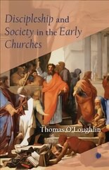 Discipleship and Society in the Early Churches kaina ir informacija | Dvasinės knygos | pigu.lt