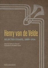 Henry Van de Velde: Selected Essays, 1889-1914 цена и информация | Книги об искусстве | pigu.lt