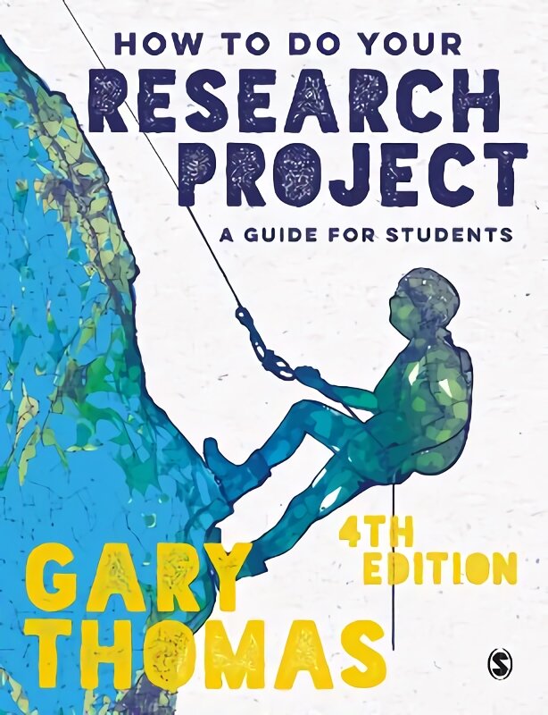 How to Do Your Research Project: A Guide for Students 4th Revised edition kaina ir informacija | Enciklopedijos ir žinynai | pigu.lt