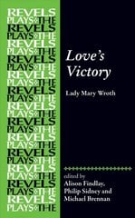 Love's Victory: By Lady Mary Wroth цена и информация | Рассказы, новеллы | pigu.lt