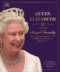 Queen Elizabeth II and the Royal Family: A Glorious Illustrated History цена и информация | Биографии, автобиографии, мемуары | pigu.lt