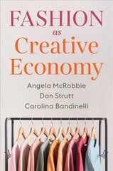 Fashion as Creative Economy - Micro-Enterprises in London, Berlin and Milan: Micro-Enterprises in London, Berlin and Milan цена и информация | Книги по экономике | pigu.lt