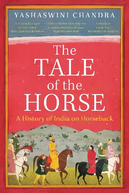 Tale of the horse: a history of India on horseback kaina ir informacija | Istorinės knygos | pigu.lt