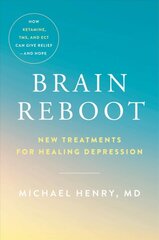 Brain Reboot: New Treatments for Healing Depression цена и информация | Книги по социальным наукам | pigu.lt