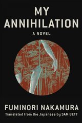 My Annihilation kaina ir informacija | Fantastinės, mistinės knygos | pigu.lt