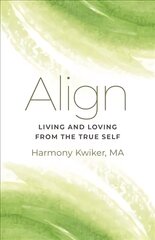 Align: Living and Loving from the True Self цена и информация | Самоучители | pigu.lt