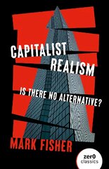 Capitalist Realism (New Edition) - Is there no alternative? цена и информация | Книги по социальным наукам | pigu.lt