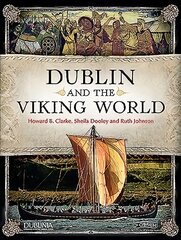 Dublin and the Viking World цена и информация | Исторические книги | pigu.lt