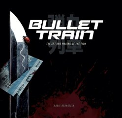 Bullet Train: The Art and Making of the Film цена и информация | Книги об искусстве | pigu.lt