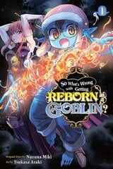 So What's Wrong with Getting Reborn as a Goblin?, Vol. 1 kaina ir informacija | Fantastinės, mistinės knygos | pigu.lt