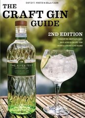 Craft Gin Guide: Discover Britain and Ireland's Craft Gin Distilleries and Bars цена и информация | Книги рецептов | pigu.lt