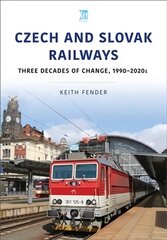 Czech and Slovak Railways: Three Decades of Change, 1990-2020s kaina ir informacija | Kelionių vadovai, aprašymai | pigu.lt