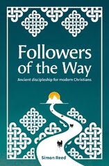 Followers of the Way: Ancient discipleship for modern Christians kaina ir informacija | Dvasinės knygos | pigu.lt