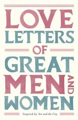 Love Letters of Great Men and Women kaina ir informacija | Biografijos, autobiografijos, memuarai | pigu.lt
