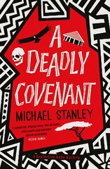 Deadly Covenant: The award-winning, international bestselling Detective Kubu series returns with another thrilling, chilling sequel цена и информация | Фантастика, фэнтези | pigu.lt