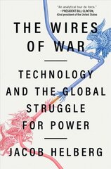 Wires of War: Technology and the Global Struggle for Power цена и информация | Книги по экономике | pigu.lt